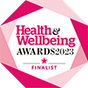 2023 health and wellbeing awards finalist.